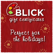 Blick Gift Certificates - Perfect for the Holidays!