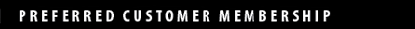 Preferred Customer Membership