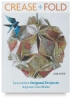 Crease and Fold: Innovative Origami Projects Anyone Can Make