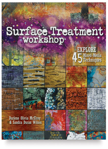 Surface Treatment Workshop: Explore 45 Mixed-Media Techniques