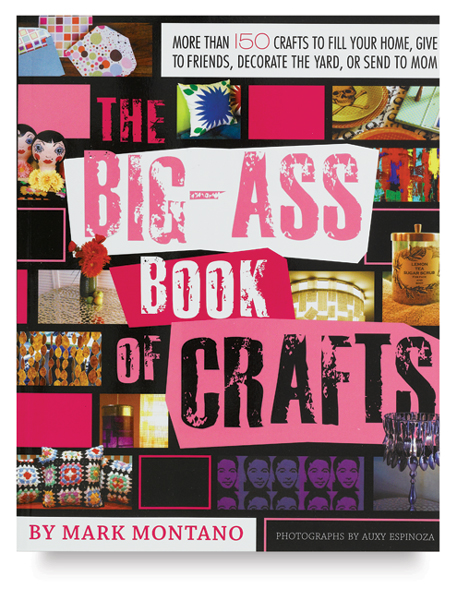 The Big-Ass Book of Crafts