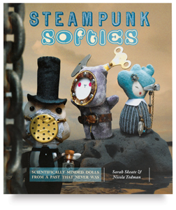 Steampunk Softies: Scientifically Minded Dolls From a Past That Never Was