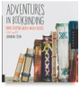 Adventures in Bookbinding - Hand Crafting Mixed-Media Books