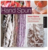 Hand Spun: New Spins on Traditional Techniques