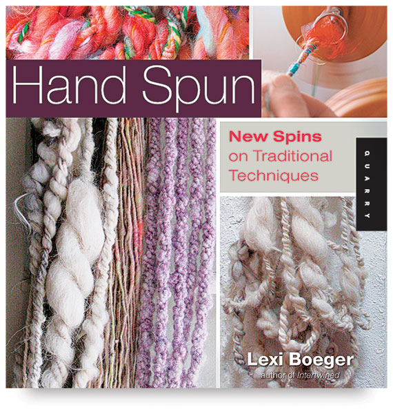 Hand Spun: New Spins on Traditional Techniques