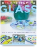 Kiln-Formed Glass