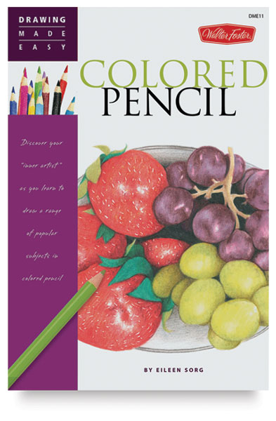 Drawing Made Easy: Colored Pencil