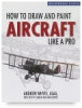 How to Draw and Paint Aircraft Like a Pro