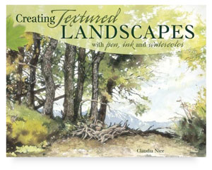 Creating Textured Landscapes with Pen, Ink, and Watercolor Creating Textured Landscapes with Pen, Ink, and Watercolor