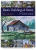 Terry Harrison's Rustic Buildings & Barns in Watercolour