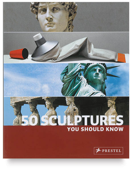 50 Sculptures You Should Know