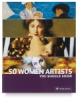 50 Women Artists You Should Know