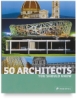 50 Architects You Should Know