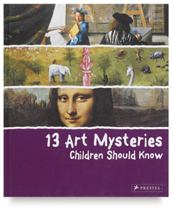 13 Art Mysteries Children Should Know 13 Art Mysteries Children Should Know