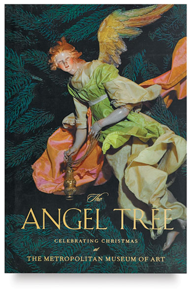 The Angel Tree: Celebrating Christmas at the Metropolitan Museum of Art