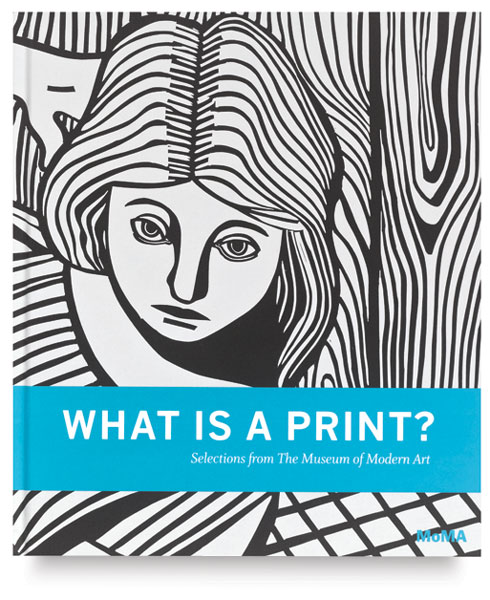 What is a Print?: Selections from The Museum of Modern Art