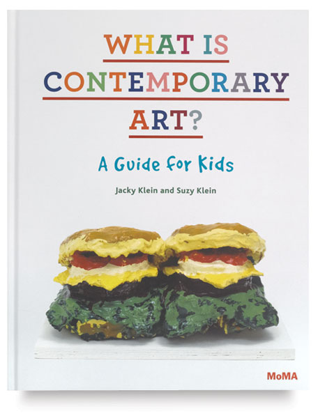 What is Contemporary Art?: A Guide for Kids