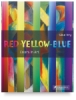 Red-Yellow–Blue: Colors in Art