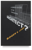 Architect? A Candid Guide to the Profession, Revised Edition