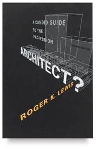 Architect? A Candid Guide to the Profession, Revised Edition