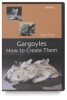 Gargoyles: How to Create Them DVD