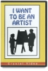 I Want To Be An Artist DVD