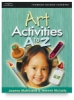 Art Activities: A to Z