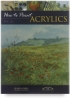 How to Paint: Acrylics