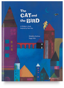The Cat and the Bird: A Children's Book Inspired by Paul Klee The Cat and the Bird: A Children's Book Inspired by Paul Klee