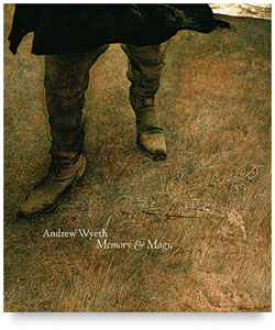 Andrew Wyeth: Memory and Magic Andrew Wyeth: Memory and Magic