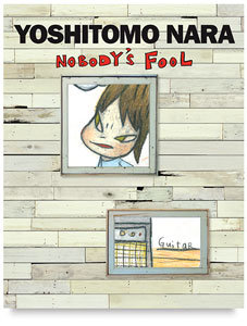 Yoshitomo Nara: Nobody's Fool