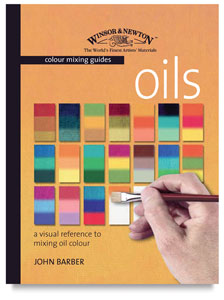 Colour Mixing Guide: Oils Colour Mixing Guide: Oils