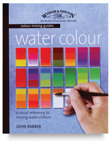 Winsor &amp; Newton Colour Mixing Guide: Water Colour