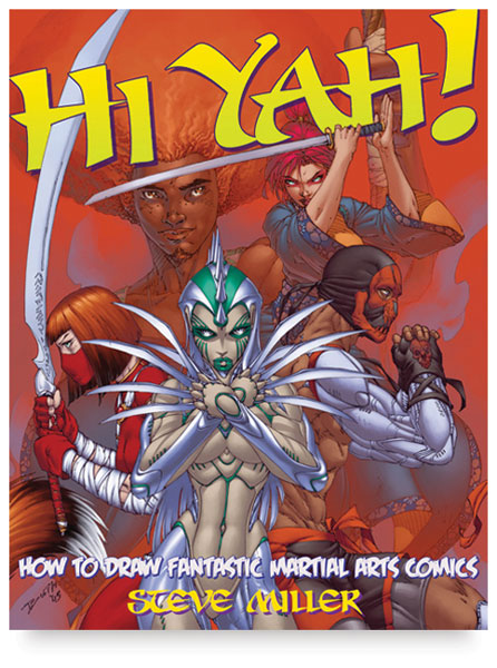 Hi Yah! How to Draw Fantastic Martial Arts Comics