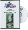 Wysteria Bridge by Allen Montague DVD