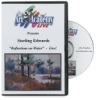 Reflections on Water by Sterling Edwards DVD