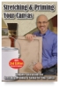 Stretching and Priming Your Canvas, 2nd Edition DVD