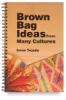 Brown Bag Ideas From Many Cultures