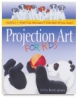 Projection Art for Kids