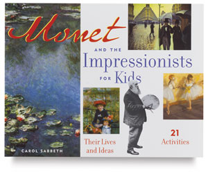 Monet and the Impressionists for Kids