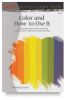 Color and How to Use It
