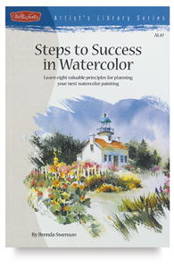 Steps to Success in Watercolor Steps to Success in Watercolor