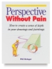 Perspective Without Pain