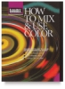 Liquitex How to Mix & Use Color