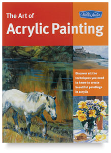 The Art of Acrylic Painting The Art of Acrylic Painting