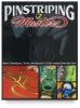 Pinstriping Masters II: More Techniques, Tricks & Special F/X for Laying Down the Line