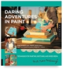 Daring Adventures in Paint
