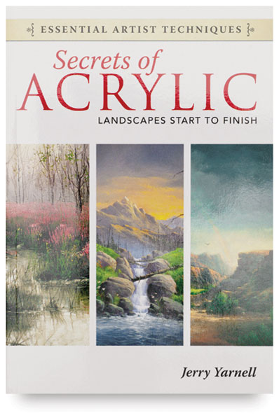 Secrets of Acrylic: Landscapes Start to Finish