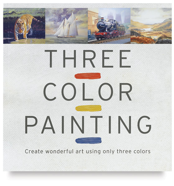 Three Color Painting: Create Wonderful Art Using Only Three Colors