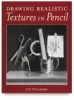 Drawing Realistic <nobr>Textures in Pencil</nobr>
